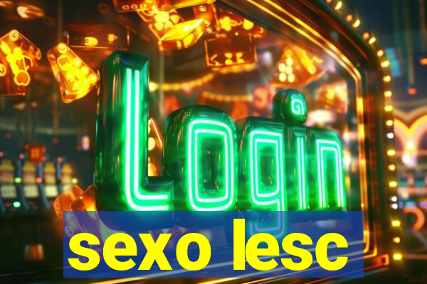 sexo lesc